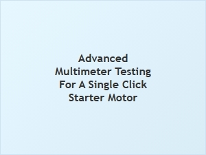 Mastering Starter Motor Diagnostics with an Advanced Multimeter
